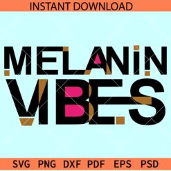 Melanin Vibes SVG