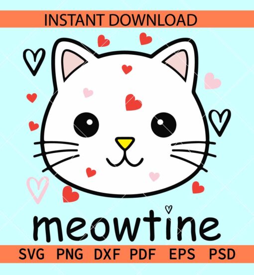 Meowentine cat Svg, Cat Face Meowentine Svg,  Valentine Cat SVG, Cat Lover SVG