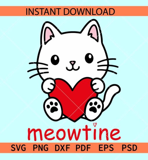 Meowentine kitten Svg, Kitten with Heart Meowentine Svg, Cat Lover SVG