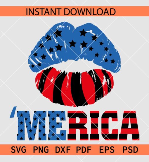 'Merica lips SVG, Patriotic kiss SVG, July 4th lips SVG, Fourth July kiss SVG