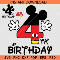 Mickey Birthday 4 SVG, Mickey Birthday Four SVG, Mickey Fourth Birthday SVG