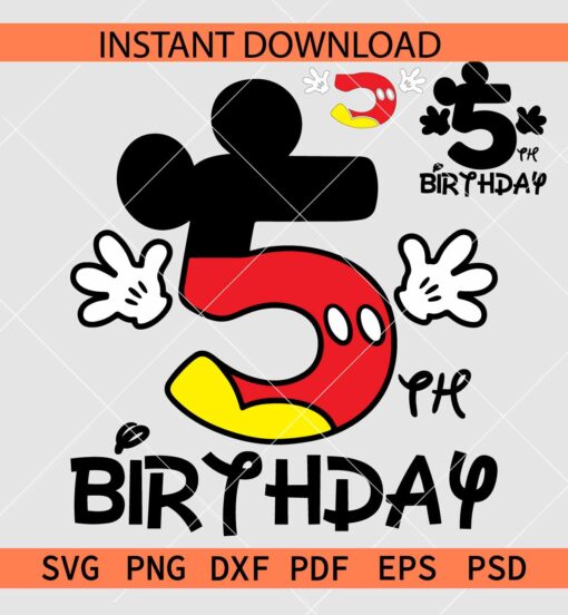 Mickey Birthday 5 SVG, Mickey Birthday Five SVG, Mickey Fifth Birthday SVG