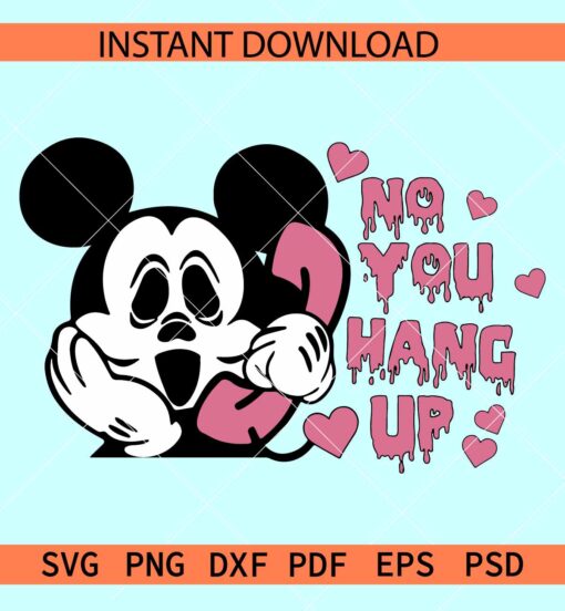 Mickey no you hang up SVG, Mickey Screaming No you Hang up SVG, Screaming Disney Ghost SVG