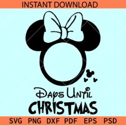 Minnie Days Until Christmas SVG, Minnie Mouse Christmas Count Down SVG