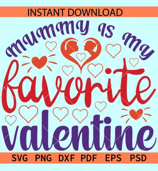 Mummy is my favorite valentine SVG, Valentine Mummy SVG