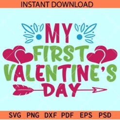 My 1st Valentine Hearts and arrow SVG, My first valentine Hearts SVG, Baby Valentine SVG