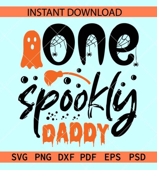 One Spooky Daddy SVG, Halloween Daddy SVG, Dad Appreciation SVG