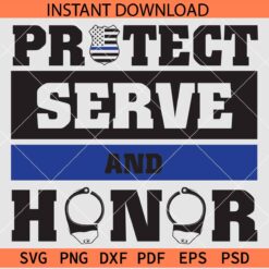 Protect serve and honor svg, Police Badge flag SVG, Handcuff Flag SVG