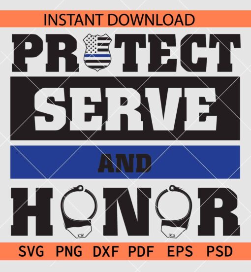 Protect serve and honor svg, Police Badge flag SVG, Handcuff Flag SVG