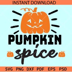 Pumpkin Spice SVG, Jack O Lantern Pumpkin Face SVG, Halloween Pumpkin Face SVG