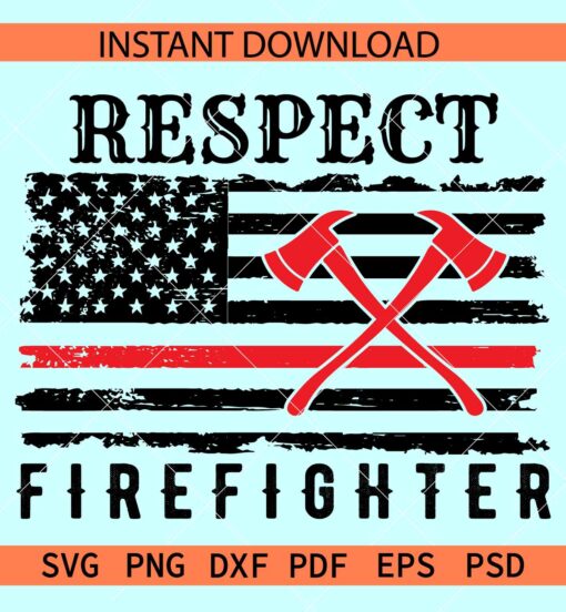 Respect Firefighter Flag SVG, Patriotic Firefighter SVG, Pulaski Inside Grunge Flag SVG
