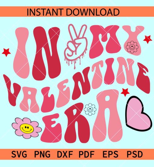 Retro Wavy Text In my Valentine Era SVG, In my valentines Era Hand Peace Sign SVG