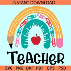 Ruler Pencil Clips Teacher Rainbow SVG, Apple Teacher Rainbow SVG, Teacher Appreciation Boho Rainbow SVG