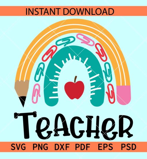 Ruler Pencil Clips Teacher Rainbow SVG, Apple Teacher Rainbow SVG, Teacher Appreciation Boho Rainbow SVG