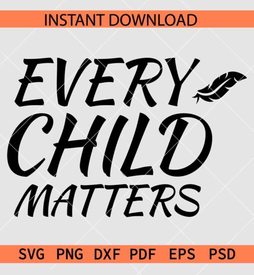 September 30th Orange Day SVG, Child Protection Day SVG, Every Child Matters Feather SVG