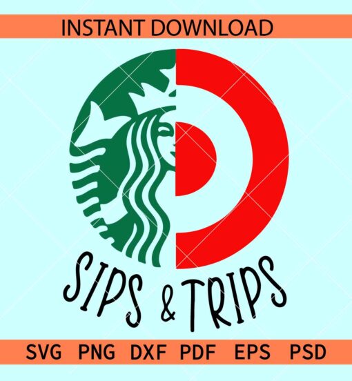 Sips and trips SVG, Sips and trips Starbucks SVG, Starbucks Logo SVG