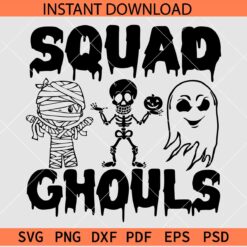 Squad Ghouls SVG, Halloween Ghouls SVG, Halloween Mummy SVG