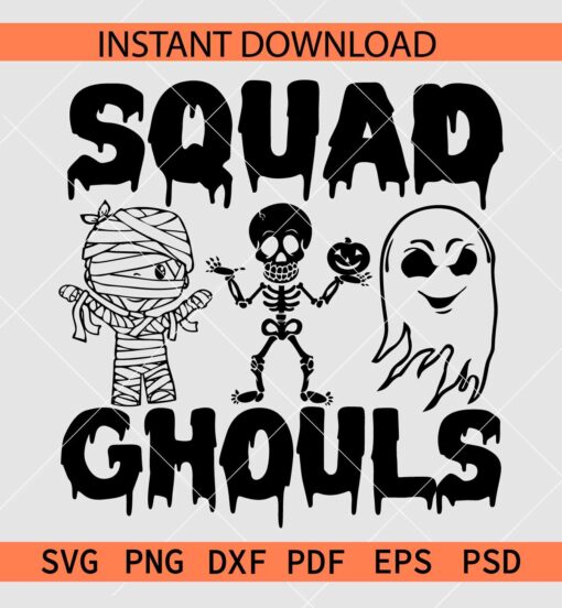Squad Ghouls SVG, Halloween Ghouls SVG, Halloween Mummy SVG