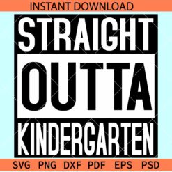 Straight Outta Kindergarten SVG, Kindergarten Straight Outta  SVG