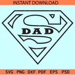 Super Dad SVG, Dad Hero SVG, Father's Day SVG