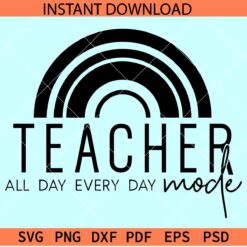 Teacher mode all day every day SVG, Teacher Appreciation SVG