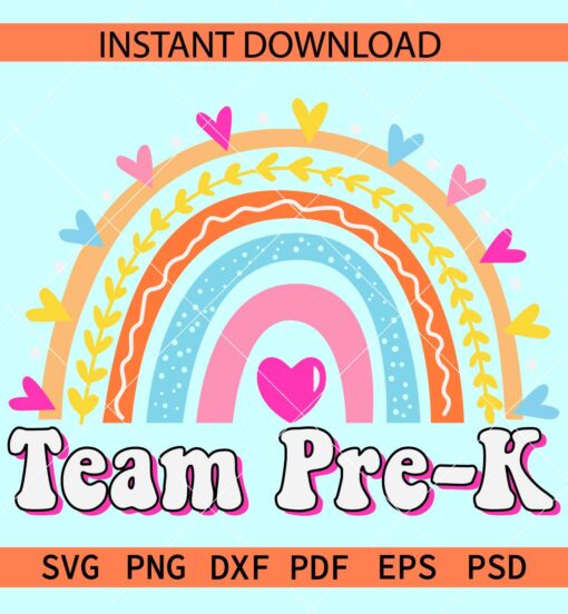 Team Pre-K Rainbow SVG, Pre Kindergarten Rainbow SVG, Pre-K Boho Rainbow SVG