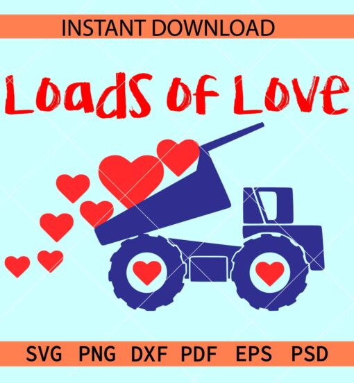 Valentine Tipper Heart SVG, Loads of love Tipper SVG, Tipper with Hearts Loads of Love SVG