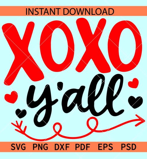 XOXO Yáll SVG, Valentine's Day Quote vg,  Valentine Saying Svg