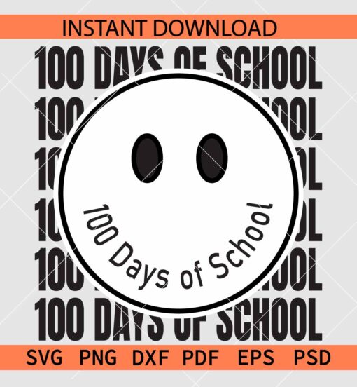 100 days of School smile SVG, Stacked 100 days of school svg