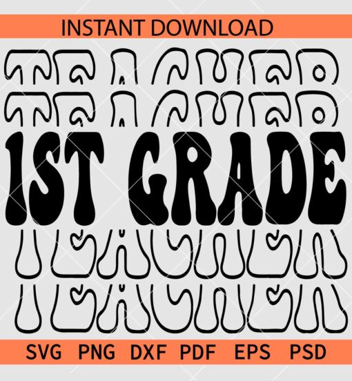 1st Grade Teacher Stacked SVG, Retro First Grade Teacher SVG, Grade one teacher SVG