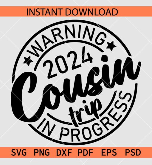 2024 Cousin Trip svg, Siblings trip 2024 svg, Cousin squad Trip 2024 SVG