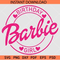 Barbie Birthday Girl SVG, Birthday Girl Barbie SVG