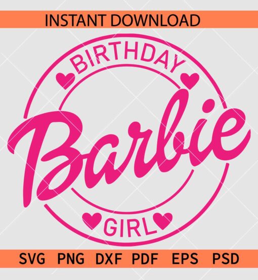 Barbie Birthday Girl SVG, Birthday Girl Barbie SVG