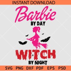Barbie by Day Witch by Night SVG, Halloween Barbie SVG