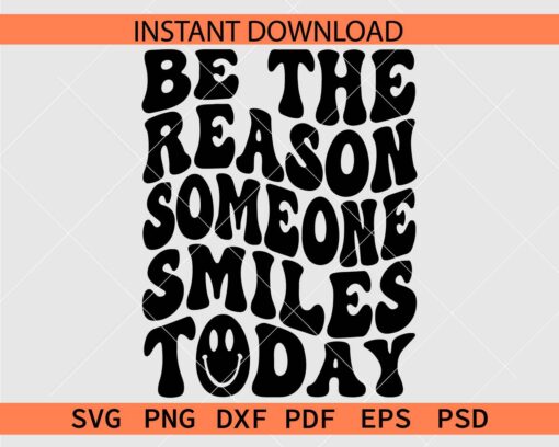 Be The Reason Someone Smiles Today Retro Wavy Text Vector SVG
