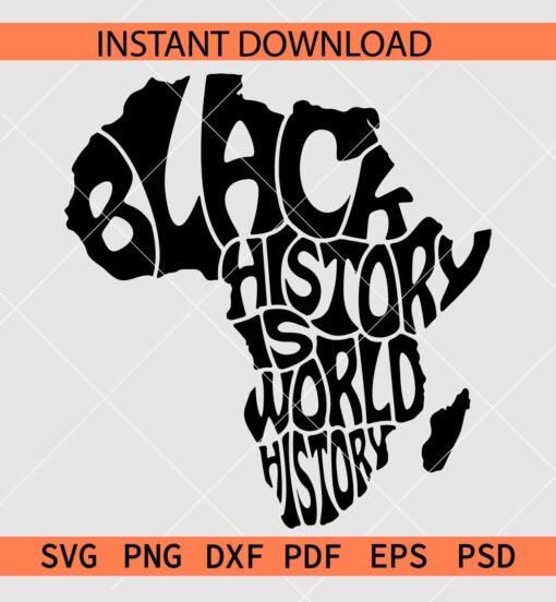 Black history is world history African Map SVG, Juneteenth African Map SVG