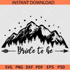Bride to be Mountain SVG, Bride to be Mountain Night Scene SVG, Marriage Announcement SVG