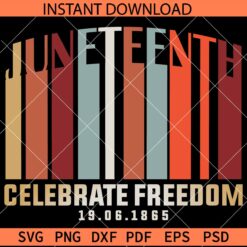 Celebrating Freedom SVG, Juneteenth 19.06.1865 SVG, Juneteenth Celebrating Freedom SVG
