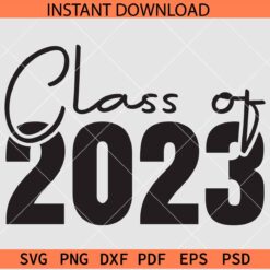 Class of 2023 SVG, Class of 2023 Décor SVG