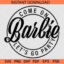 Come on Barbie Let's go party Black Wreath SVG