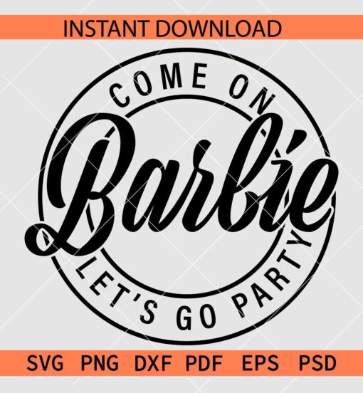 Come on Barbie Let's go party Black Wreath SVG