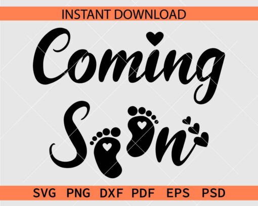 Coming Soon Baby Feet SVG, New Born Announcement SVG