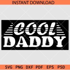 Cool Daddy with Black Background SVG, Cool Daddy Pine Trees SVG