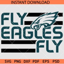 Fly Eagles Fly SVG, Fly Eagles Fly Décor SVG