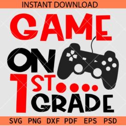 Game On First Grade SVG, First Grade Video Game SVG, Grade 1 Game on SVG