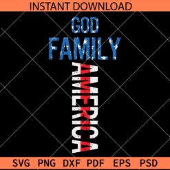 God Family America Cross SVG, US Flag God Family America SVG