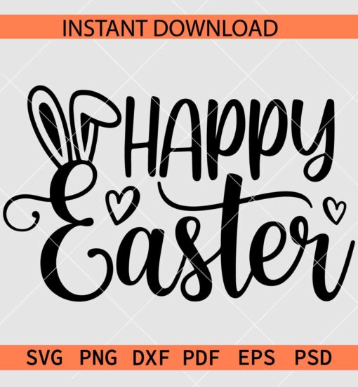 Happy Easter Bunny Ears SVG, Easter Celebrations SVG