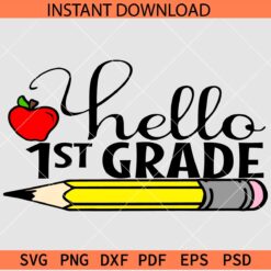 Hello First Grade Pencil and Apple SVG, Hello 1st Grade Décor SVG