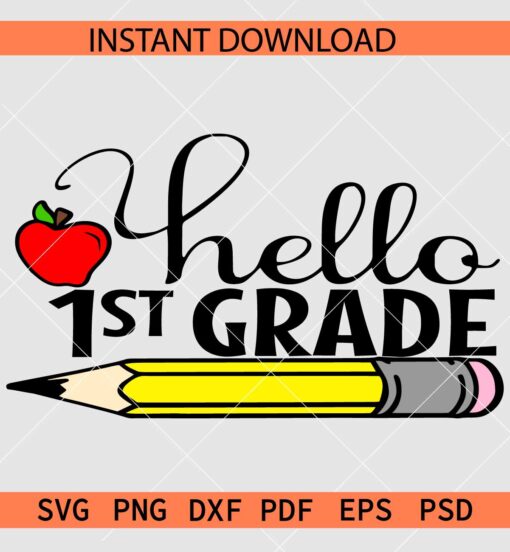 Hello First Grade Pencil and Apple SVG, Hello 1st Grade Décor SVG