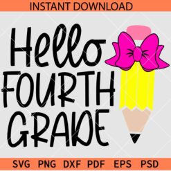 Hello Fourth Grade Pencil with Bow SVG, Pencil with Bow Hello 4th Grade SVG